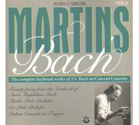 Joao Carlos Martins - Anna Magdalena Bach Notebook / Italian Concerto