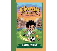 JOÃO FÉLIX BIOGRAPHY FOR KIDS: From Free Kicks To Global Fame