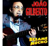João Gilberto - Besame Mucho