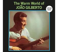 Joao Gilberto - WARM WORLD OF JOAO GILBERTO (CLEAR VINYL)