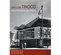 João José Tinoco. Arquitecturas em África