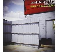 Joao Lencastre's Com - What Is This All About?