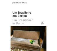 João Ubaldo Rib Ein Brasilianer in Berlin - Um Brasileiro em Berli (Tapa blanda)