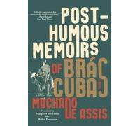 Posthumous Memoirs of Brás Cubas: A Novel