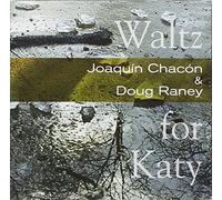 Joaquin Chacon & Doug Raney - Waltz for Katy