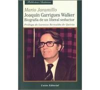 JOAQUÍN GARRIGUES WALKER: Biografía de un liberal seductor (Biblioteca Austriaca)