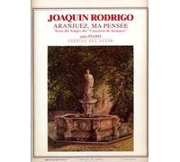 Joaquin Rodrigo: Aranjuez, Ma Pensee. Partituras para Piano