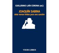 Joaquín Sabina: Siete versos tristes para una canción: 29 (Visor Literario)