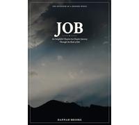 Job: A Chapter-by-Chapter Devotional and Bible Study Through the Book of Job for Women - Honest Faith, Hope in Suffering, and Trusting God When Life Hurts (The Devotion of a Bedside Nurse)