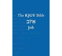 Job: A programmatic, as-literal-as-it-gets translation of the Westminster Leningrad Codex (The KJGV Bible)