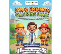 JOB AND EMOTION FRIENDS COLORING BOOK: Cute Job and Profession Coloring Pages for Kids Ages 3 to 8 Learn Object Names Character Descriptions and ... Activities (Feelings Friends Coloring Series)