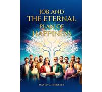 Job and the Eternal Plan of Happiness