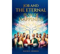 Job and the Eternal Plan of Happiness