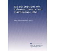 Job descriptions for industrial service and maintenance jobs