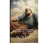 Job: From Suffering to Restoration, A Journey of Faith