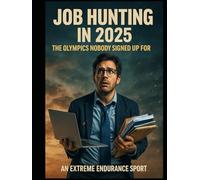 Job Hunting in 2025: An Extreme Endurance Sport I Never Trained For
