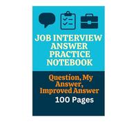 Job Interview Answer Practice Notebook - Question, My Answer, Improved Answer