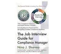Job Interview Guide - Compliance Manager: Ace The Interview With Practice Questions and Answers