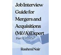 Job Interview Guide for Mergers and Acquisitions (M&A) Expert - Part 1: Job Interview to Job Offer (Marvelous Careers)