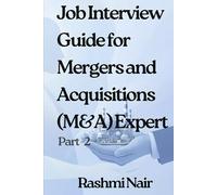Job Interview Guide for Mergers and Acquisitions (M&A) Expert -Part2: From Job Interview to Job Offer (Marvelous Careers)