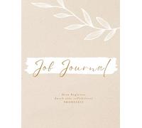 Job Journal - Dein Begleiter durch die Probezeit: Perfekt zum Jobstart für Dich, Kolleg:innen & Freund:innen I Notizbuch mit >20 versch. ... I Raum für alle Infos, To-Do's & Kontakte