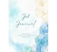 Job Journal - Dein Begleiter durch eine reflektierte Probezeit: Perfekt zum Jobstart für Dich, Kolleg:innen & Freund:innen I Notizbuch mit >20 versch. ... I Raum für alle Infos, To-Do's & Kontakte