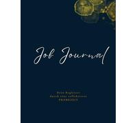 Job Journal - Dein Begleiter durch eine reflektierte Probezeit: Perfekt zum Jobstart für Dich, Kolleg:innen & Freund:innen I Notizbuch mit >20 versch. ... I Raum für alle Infos, To-Do's & Kontakte