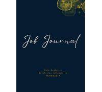 Job Journal - Dein Begleiter durch eine reflektierte Probezeit: Perfekt zum Jobstart für Dich, Kolleg:innen & Freund:innen I Notizbuch mit >20 versch. ... I Raum für alle Infos, To-Do's & Kontakte