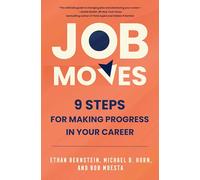 Job Moves: 9 Steps for Making Progress in Your Career