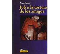 Job o la tortura de los amigos. Teatro: 2 (BAC NARRATIVA)