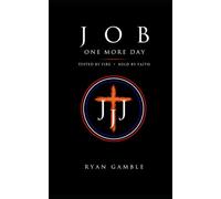 Job. One More Breath: Tested by Fire. Held by Faith: 3 (The Journey)
