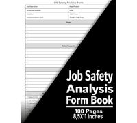 Job Safety Analysis Form Book: JSA / JHA Forms for Workplace Safet, Record Job Steps, Hazards, Risk Controls & Precautions | Construction & Industrial ... Assessment Sheets | OSHA Safety Compliance