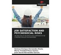 JOB SATISFACTION AND PSYCHOSOCIAL RISKS: AN ANALYSIS OF THE EFFECTS ON COMPANIES IN THE CONSTRUCTION SECTOR (MONTERÍA)