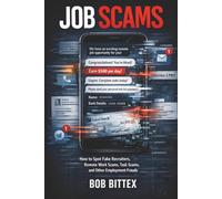 Job Scams: How to Spot Fake Recruiters, Remote Work Scams, Task Scams, and Other Employment Frauds