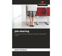 Job-sharing: A measure to promote gender equality in leadership roles?