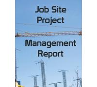 Job Site Project Management Report: Construction Superintendent Daily Log Book | Construction Daily Site Log Book | Construction Daily Log Book | ... Paperback | 108 Pages | Size 8.5x11 Inches