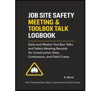 Job Site Safety Meeting & Toolbox Talk Logbook: Daily and Weekly Tool Box Talks and Safety Meeting Records for Construction Sites, Contractors, and Field Crews
