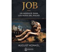Job: Un Mensaje para los Hijos del Polvo