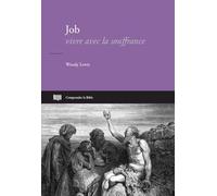 Job: Vivre avec la souffrance (Comprendre la Bible)
