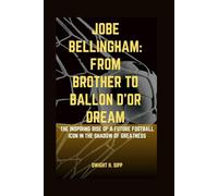 JOBE BELLINGHAM: FROM BROTHER TO BALLON D’OR DREAM: THE INSPIRING RISE OF A FUTURE FOOTBALL ICON IN THE SHADOW OF GREATNESS