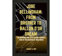JOBE BELLINGHAM: FROM BROTHER TO BALLON D’OR DREAM: THE INSPIRING RISE OF A FUTURE FOOTBALL ICON IN THE SHADOW OF GREATNESS