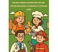 Jobs and Careers Coloring Book for Kids: Fun and Educational Occupations to Color and Learn