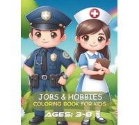 jobs and hobbies coloring book for kids: A fun coloring book for kids ages 3~8