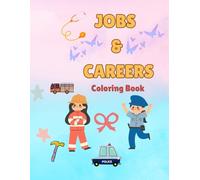 Jobs & Careers Coloring Book: Fun and Educational Coloring Pages with Cute Community Helpers for Kids and Toddlers
