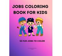 Jobs Coloring Book for Kids: 50 Fun Professions to Color - Firefighter, Doctor, Pilot and More (Kindermalbücher)