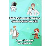 Jobs & Community Helpers Coloring Book for Kids: Learn Jobs with Fun Coloring (Happy Learning Coloring Series)