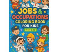 Jobs & Occupations Coloring Book for Kids (Ages 4-8)”