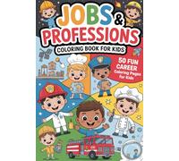 Jobs & Professions Coloring Book for Kids Ages 4-8: 50 Fun and Educational Career Coloring Pages for Boys and Girls