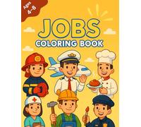 Jobs & Professions Coloring Book for Kids (Ages 4-8): Fun and Educational Coloring Pages Featuring 50 Everyday Jobs Like Firefighter, Teacher, Doctor, Chef, and More!