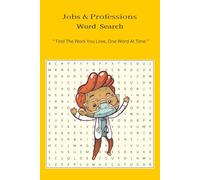 Jobs & Professions Word Search Puzzle Book: Explore the Working World Through Word Find Fun, For Adults, Teens & Kids